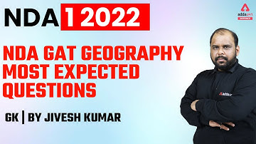 NDA 1 2022 | GK | NDA GAT GEOGRAPHY MOST EXPECTED QUESTIONS