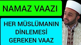 Halil Konakcı Hoca Namaz Vaazı