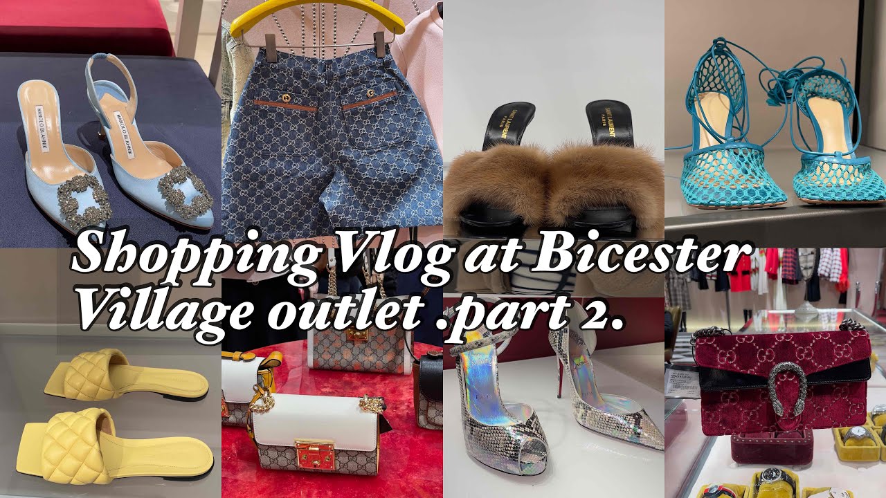 Shopping Vlog at Bicester Village outlet.Gucci/Christian Louboutin