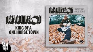 Video thumbnail of "Dan Auerbach - King Of A One Horse Town"