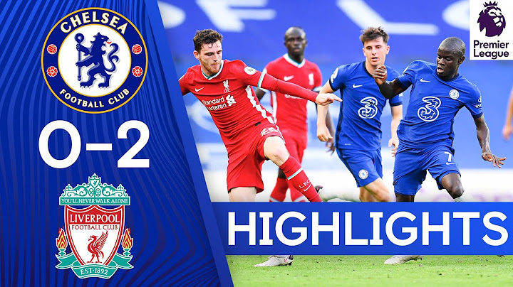 Chelsea 0-2 Liverpool | Premier League Highlights