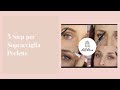 Tutorial sopracciglia PERFETTE in 5 STEP