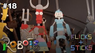 Flicks + Sticks | Robots 