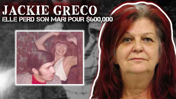 ELLE LE TUE POUR $600 000 : Affaire Jackie Greco e...