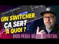 Un switcher a sert  quoi   mon pdalboard en dtail