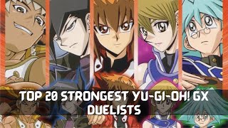 Top 20 Strongest Yu-Gi-Oh! GX Duelists!