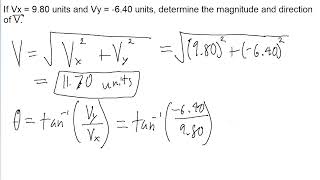 If Vx = 9.80 units and Vy = -6.40 units, determine the magnitude and direction of V.