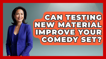 Can Testing New Material Improve Your Comedy Set? - Open Mic Manual