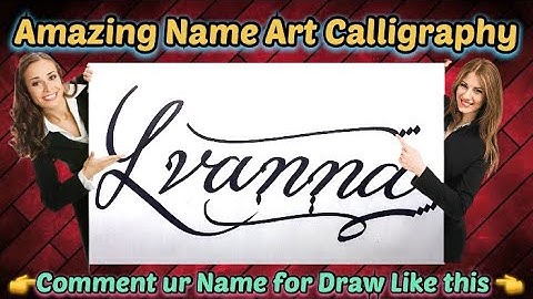 Lvanna Name Signature Calligraphy Status | How to improve Cursive Handwriting | Cut Marker | art