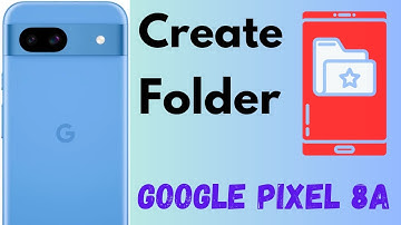 How to Create a Folder in Google Pixel 8a Home Screen [2025]