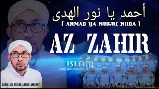 AZ ZAHIR - AHMAD YA NURUL HUDA lirik di diskripsi