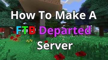 How To Make A FTB Departed Server - FTB Departed Server Hosting