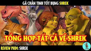 Gã chằn tinh tốt bụng Shrek (4 phần) | REVIEW PHIM | CHÚ CUỘI REVIEW