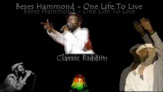 Beres Hammond - One Life To Live (Classic Riddim 2010) chords