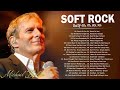 Michael Bolton, Phil Collins, Eric Clapton, Rod Stewart, Bonnie Tyler - Best Soft Rock Songs