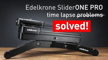 Edelkrone SliderONE PRO - Timelapse bug solved after update