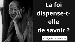 Philosophie: La foi dispense-t-elle de savoir ? (dissertation)