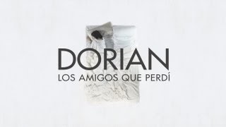 Vignette de la vidéo "DORIAN - Los amigos que perdí  (Vídeo Oficial)"