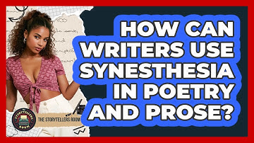 How Can Writers Use Synesthesia In Poetry And Prose? - The Storytellers Room