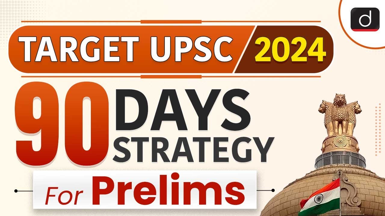 90 Days Strategy to Crack UPSC Prelims 2024 | Target UPSC 2024 ...