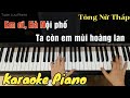 Karaoke - Em Ơi Hà Nội Phố - Đệm Hát Piano - Tông Nữ Thấp - Dễ Hát