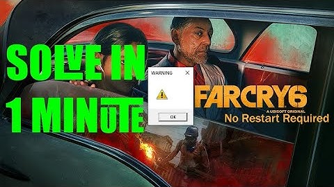 Warning Error Message Fix in Far Cry 6