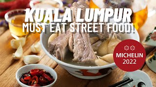 6 MUST-EAT STREET FOODS in Kuala Lumpur, Malaysia! Michelin Bib Gourmand and High Rated Food Spots!
