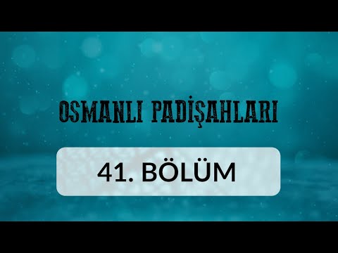 5. Murad - Osmanlı Padişahları 41.Bölüm