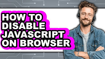 How to Disable Javascript on Browser (updated)