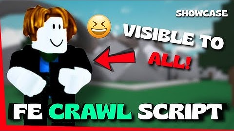 FE Crawl Script! (OP For Trolling) — Showcase