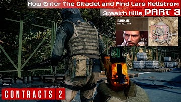 Sniper Ghost Warrior Contracts 2 - How Enter The Citadel and Find Lars Hellstrom (Stealth) PART 3