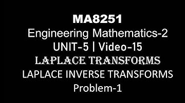 MA8251| M-2| UNIT-5| VIDEO-15 |INVERSE LAPLACE TRANSFORM PROBLEM-1