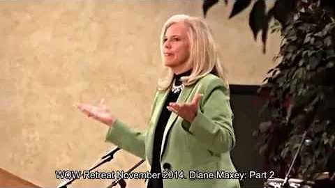 Diane Maxey WOW 2014 CLIP Retreat Part 2