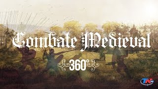 Sumergite en el mundo del Combate Medieval en 360°