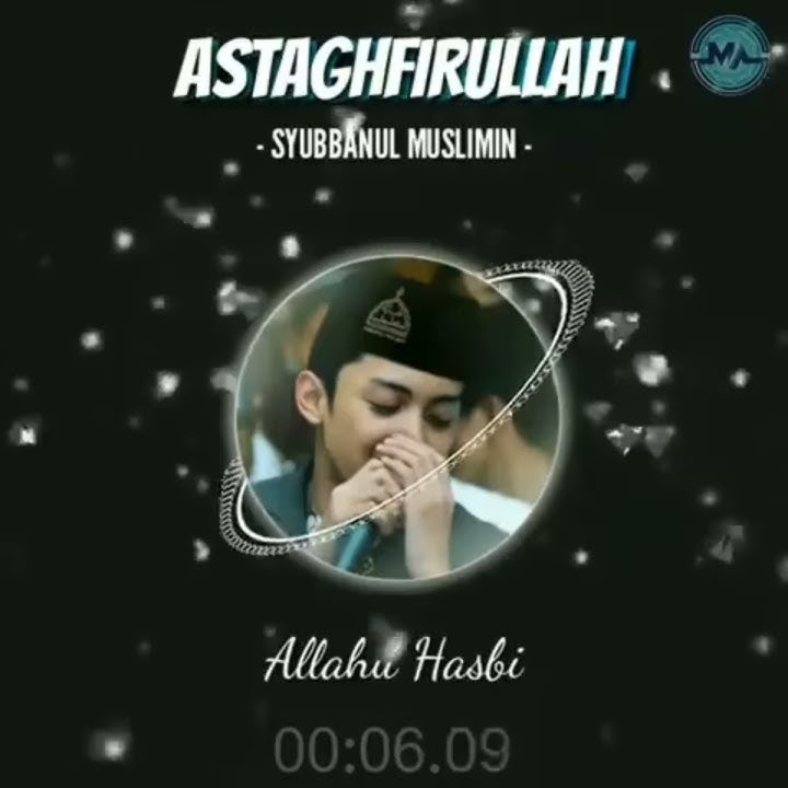 STORY WA 30 detik ||-ASTAGHFIRULLAH AZMI SYUBBANUL MUSLIMIN