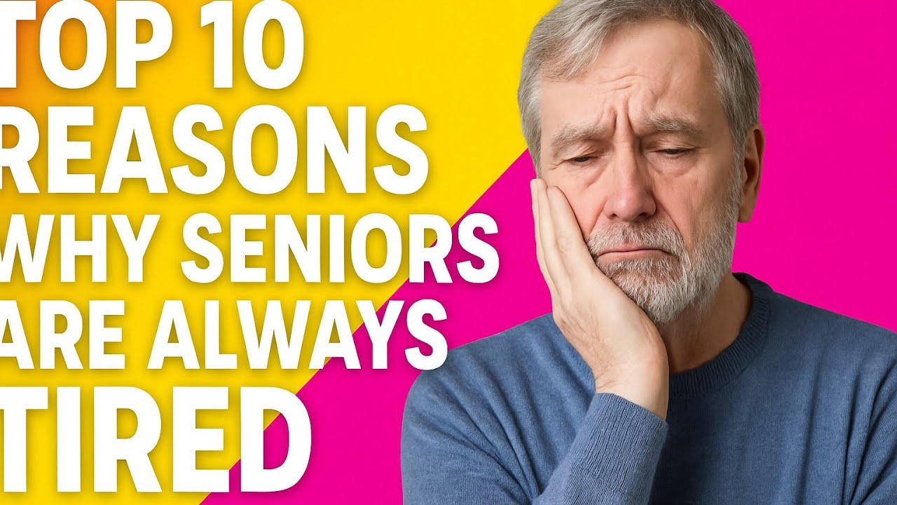 Why am I always so tired? Top 10 Reasons Why Seniors Are Always Tired