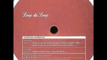 Loop Da Loop - Hazel (Johan S Toxic Club Mix Edit)