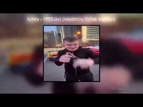 Ilyhiry - 1992.avi (Mellstroy TikTok Version) / Ну Шо Ты Лысый Плаки Плаки Или Нормалдаки Ориг