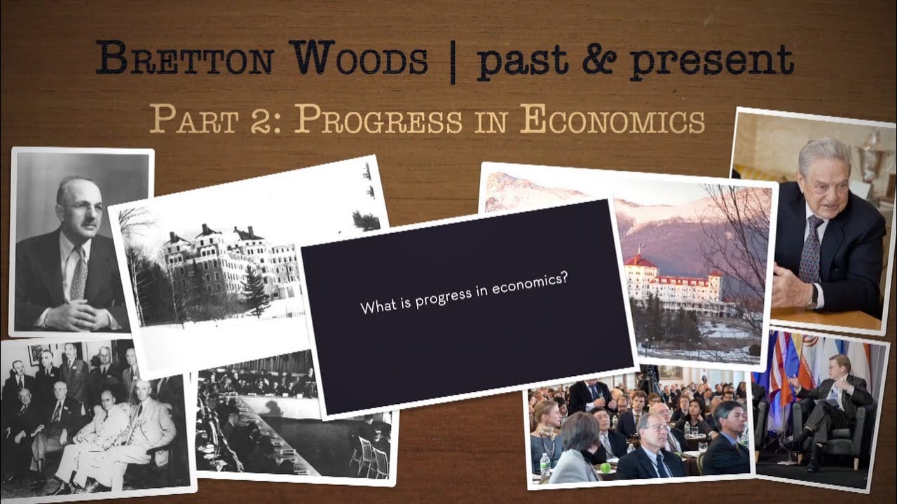 inetpub Bretton Woods, Past and Present: 2. Progress in Economics