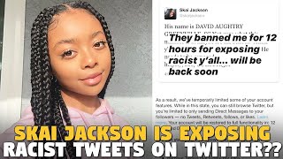 Skai Jackson is exposing Racist Tweets....But there is one problem