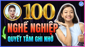 [Tóm gọn] 100 từ vựng tiếng Anh về Nghề Nghiệp THÔNG DỤNG NHẤT chắc chắn PHẢI BIẾT để giao tiếp