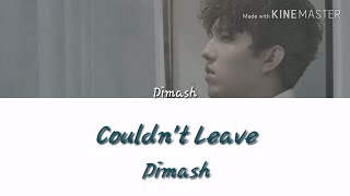 Vignette de la vidéo "Dimash - Couldn't Leave (Lyric Video)"