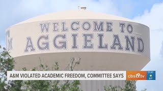 Texas A&M violated academic freedom, committee says
