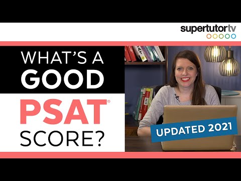 What's a Good PSAT® Score! UPDATED 2021