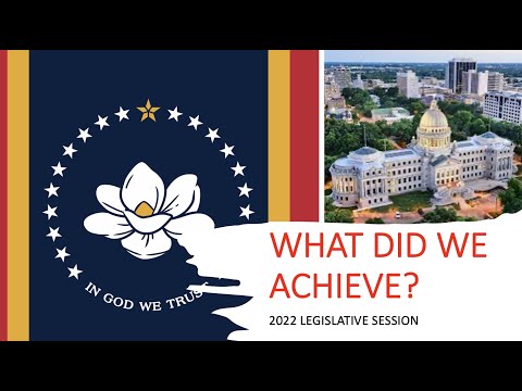Mississippi legislative session - what did we achieve?