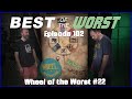 Best of the worst wheel of the worst 22