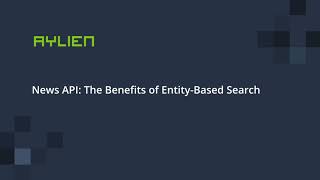 News API - Feature showcase - Entity-based search screenshot 5