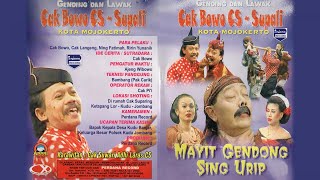 Mayit Gendong Sing Urip - Bak Bowo Cs Ft. Cak Supali