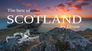 The Best of Scotland by Drone.