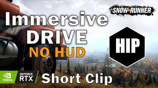 SnowRunner l EP1 I Immersive Drive l No HUD l HIP